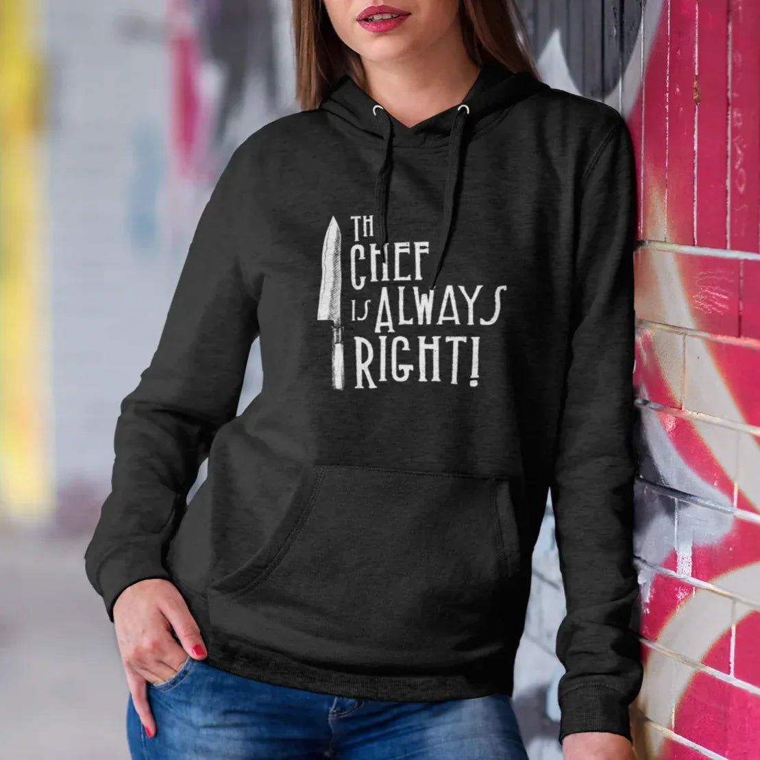 The Chef is Always Right Unisex Hoodie - Odd Chef