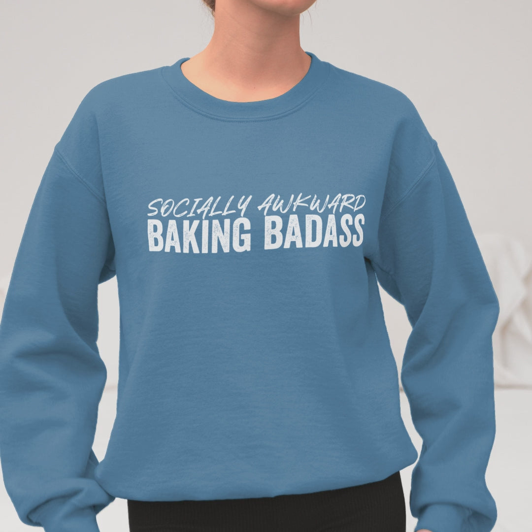 Socially Awkward Baking Badass Unisex Sweatshirt