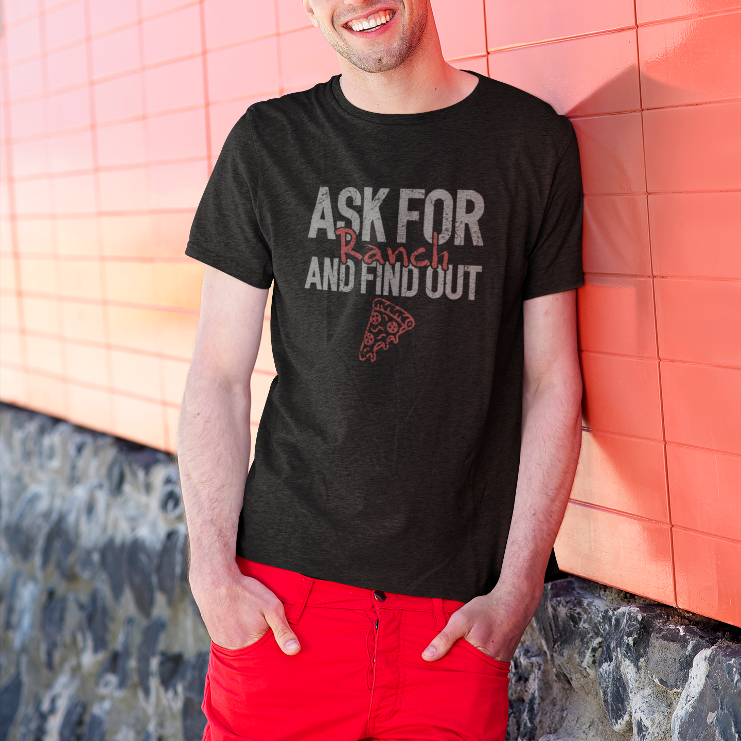 Ask for Ranch Pizza Unisex Tee