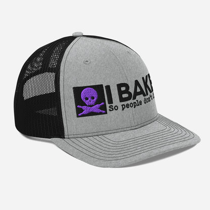 I Bake So People Don't Die Snapback Trucker Hat
