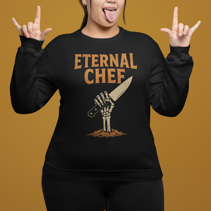 Eternal Chef Unisex Sweatshirt