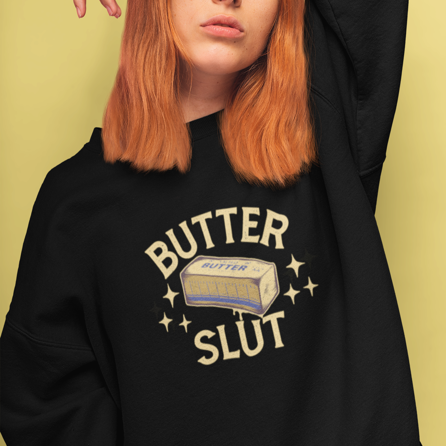 Butter Slut Unisex Sweatshirt