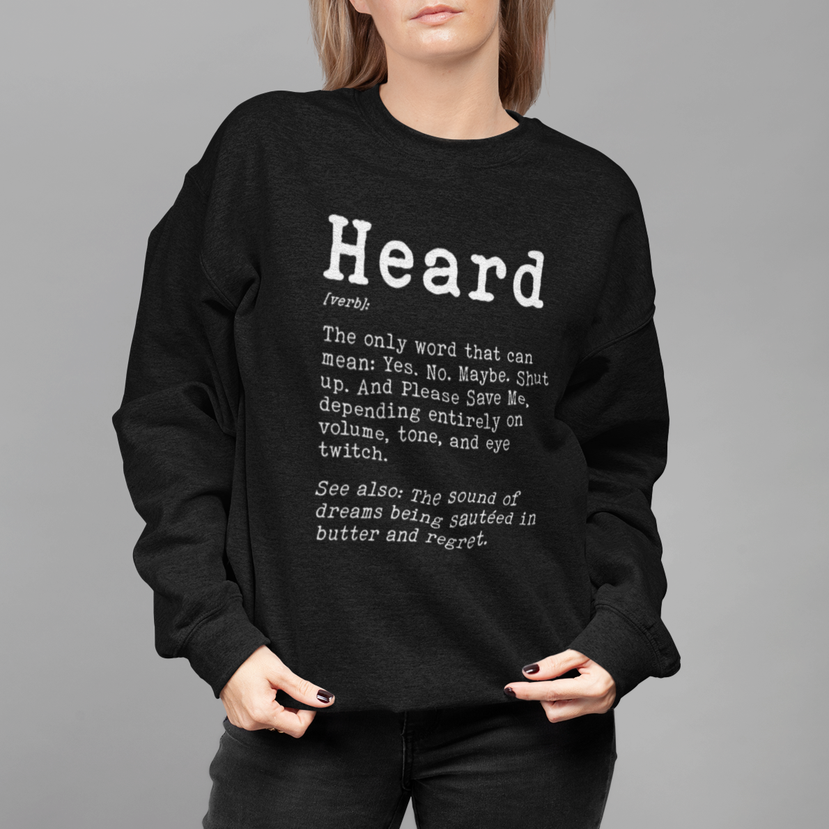 Heard Definition Unisex Sweatshirt