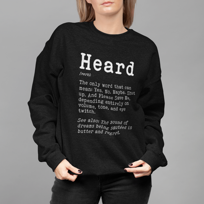 Heard Definition Unisex Sweatshirt