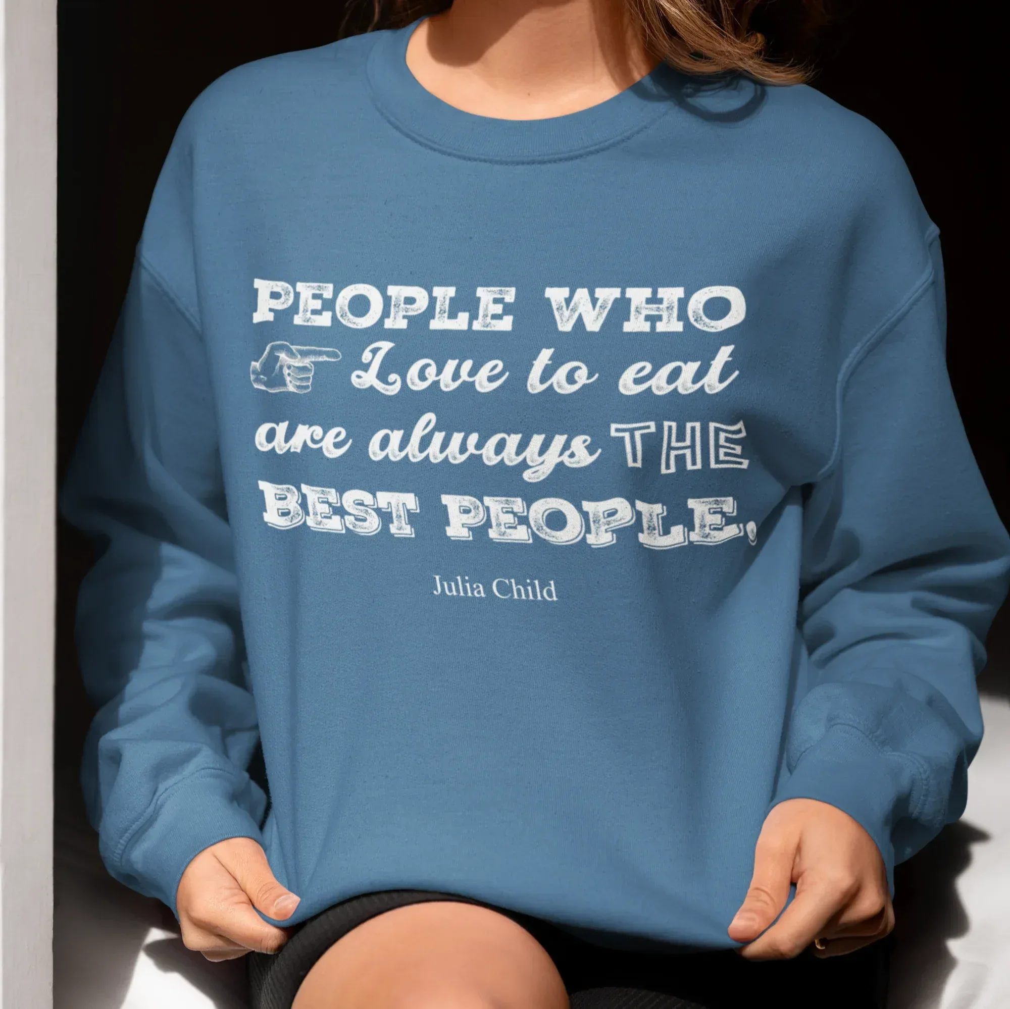 Julia Child Quote Unisex Sweatshirt - Odd Chef