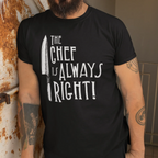 The Chef Is Always Right Unisex Tee - Odd Chef