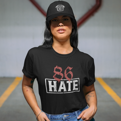 86 Hate Unisex Tee
