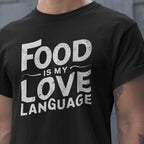 Food is my Love Language Unsex Tee - Odd Chef