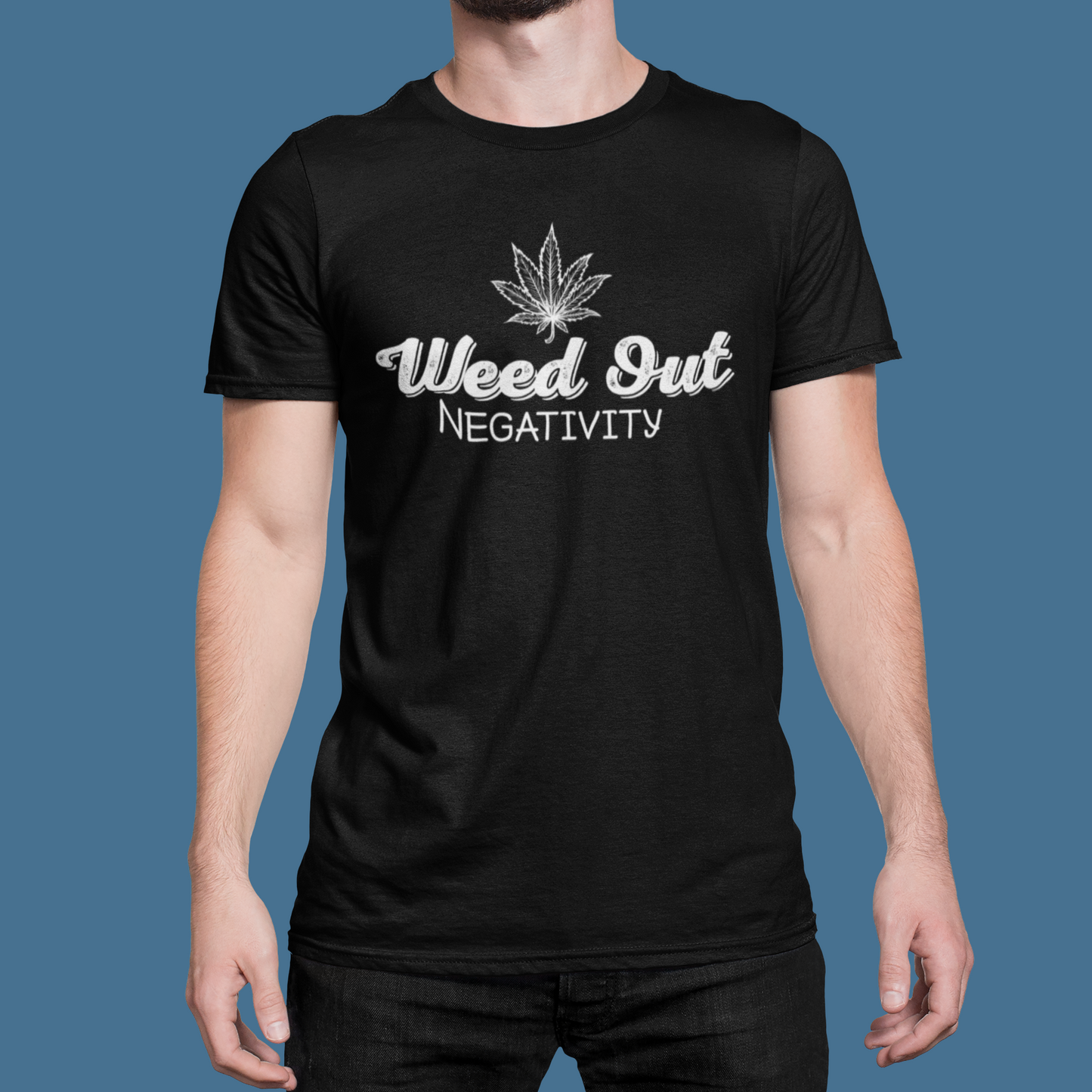 Weed Out Negativity 420 Shirt Marijuana Short-Sleeve Unisex T-Shirt