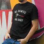 Al Dente Or Die Unisex Tee - Odd Chef