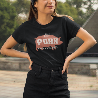 Eat Pork for a Better Life Unisex t-Shirt