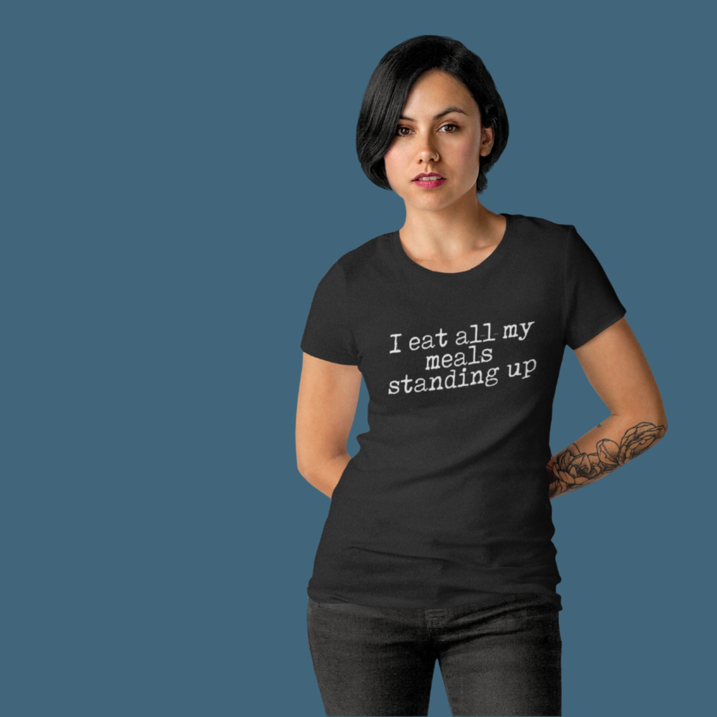 I Eat All My Meals Standing Women's Relaxed T-Shirt