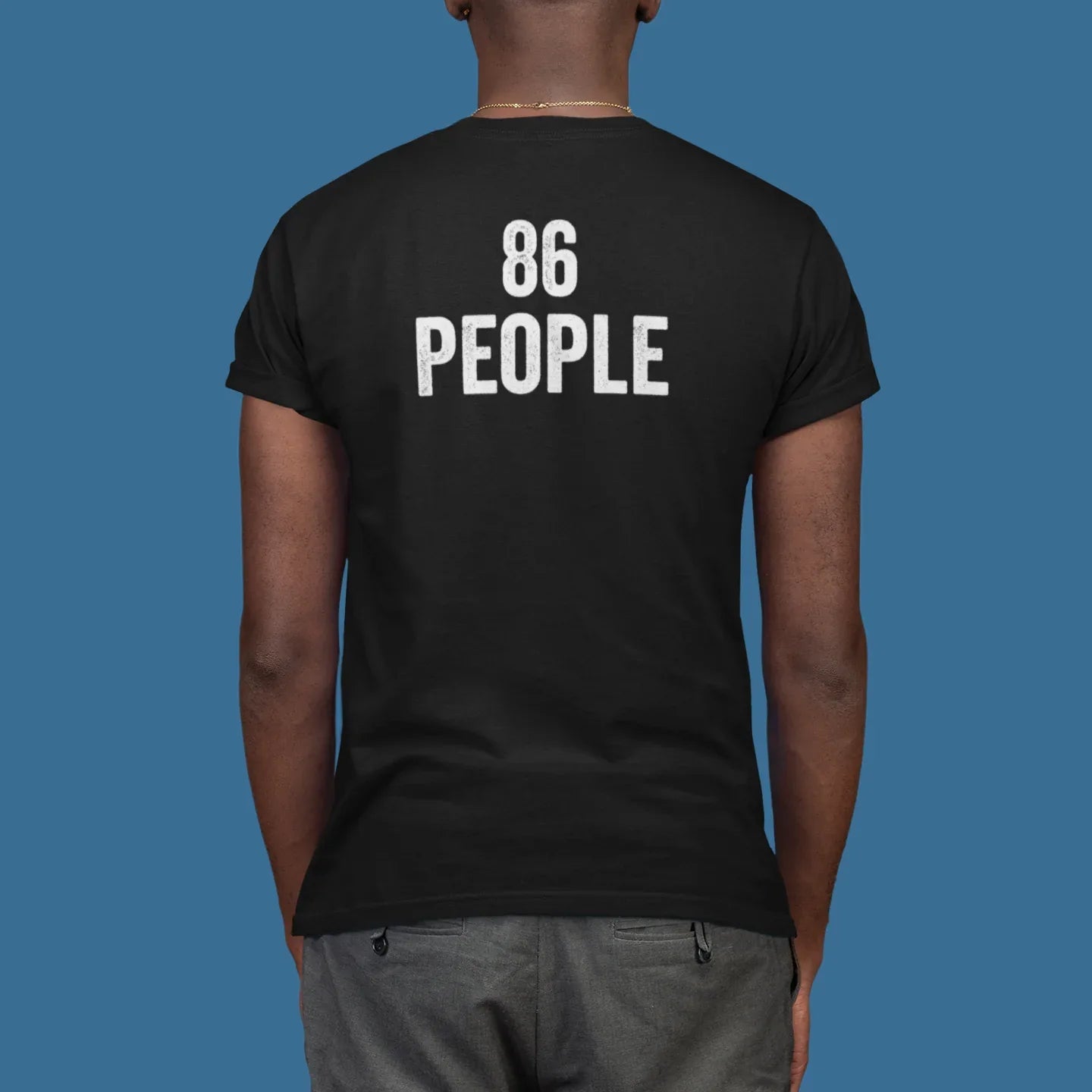 BACK PRINT 86 People Unisex Tee - Odd Chef