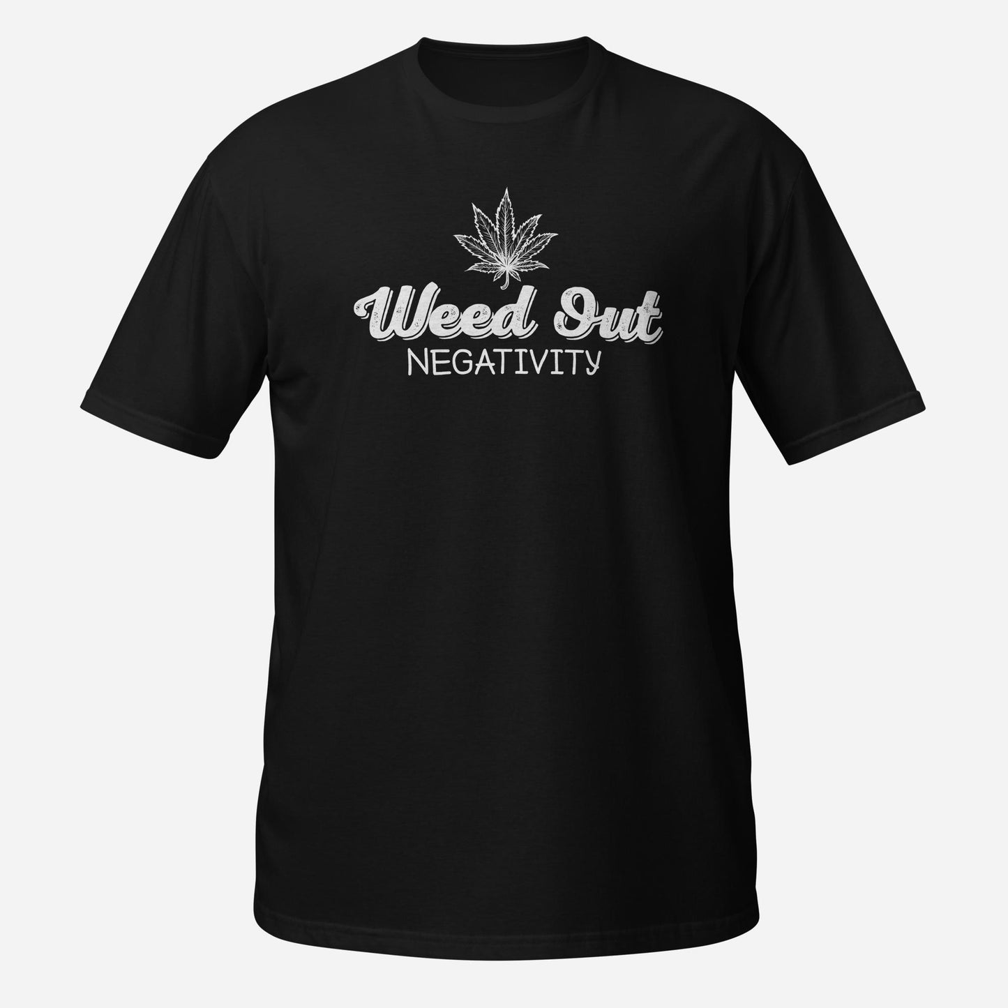 Weed Out Negativity 420 Shirt Marijuana Short-Sleeve Unisex T-Shirt