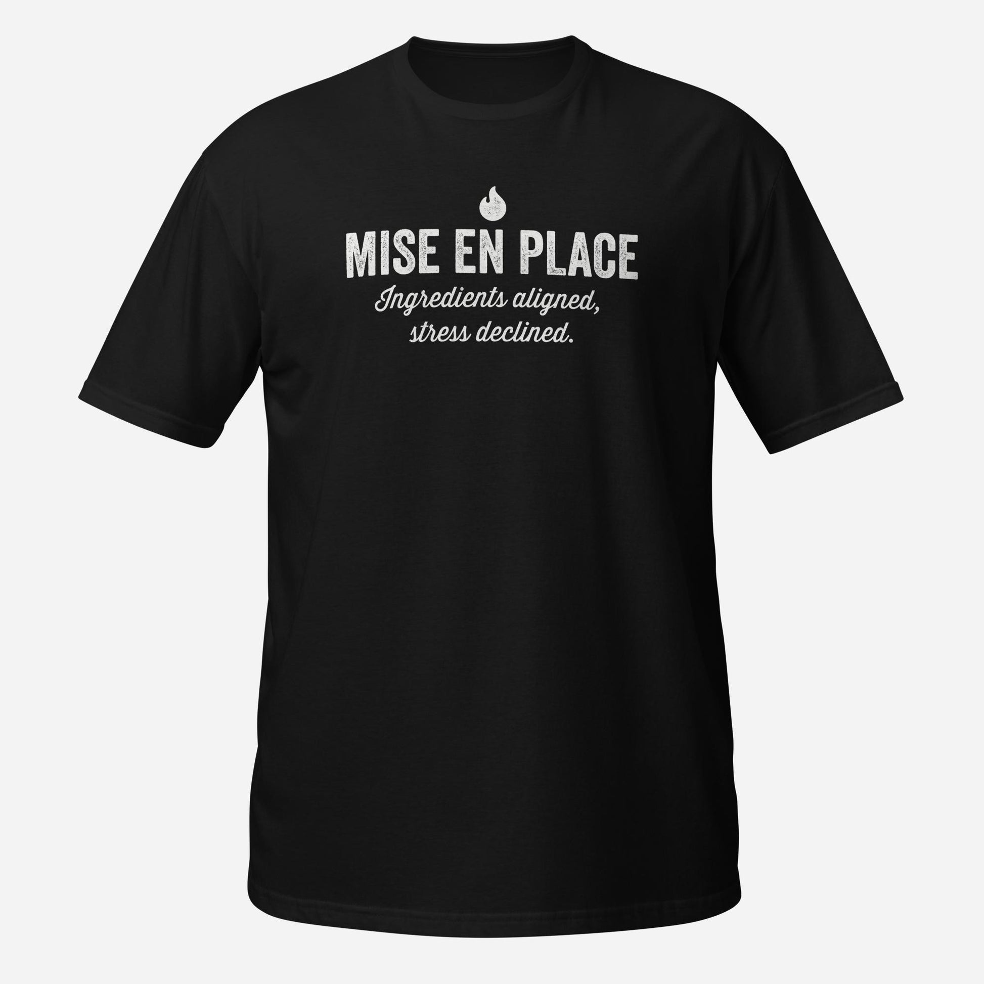 Mise En Place Chef Kitchen Short-Sleeve Unisex T-Shirt