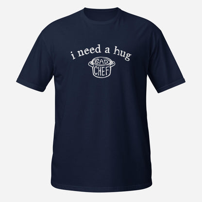 I Need a Hug Foodie Gift Unisex T-Shirt