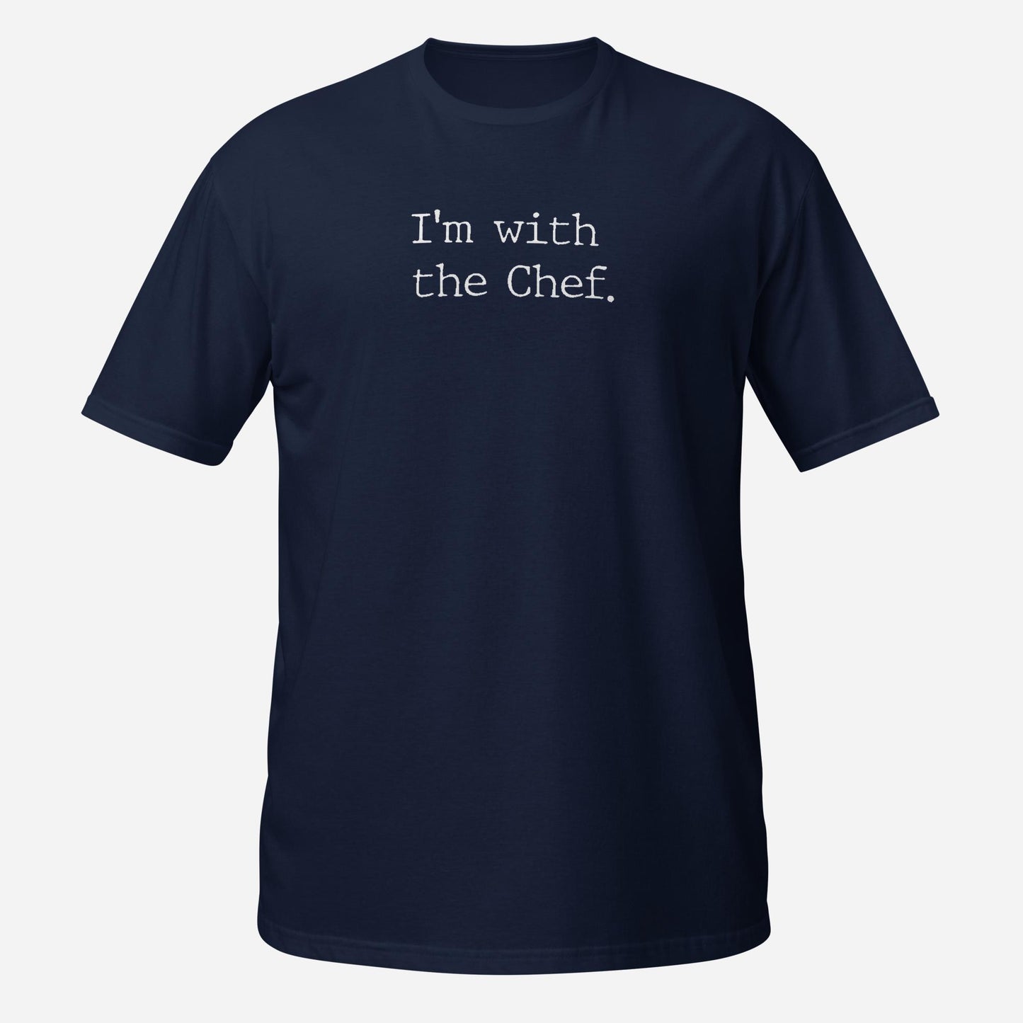 I'm with the Chef Funny Foodie Short-Sleeve Unisex T-Shirt