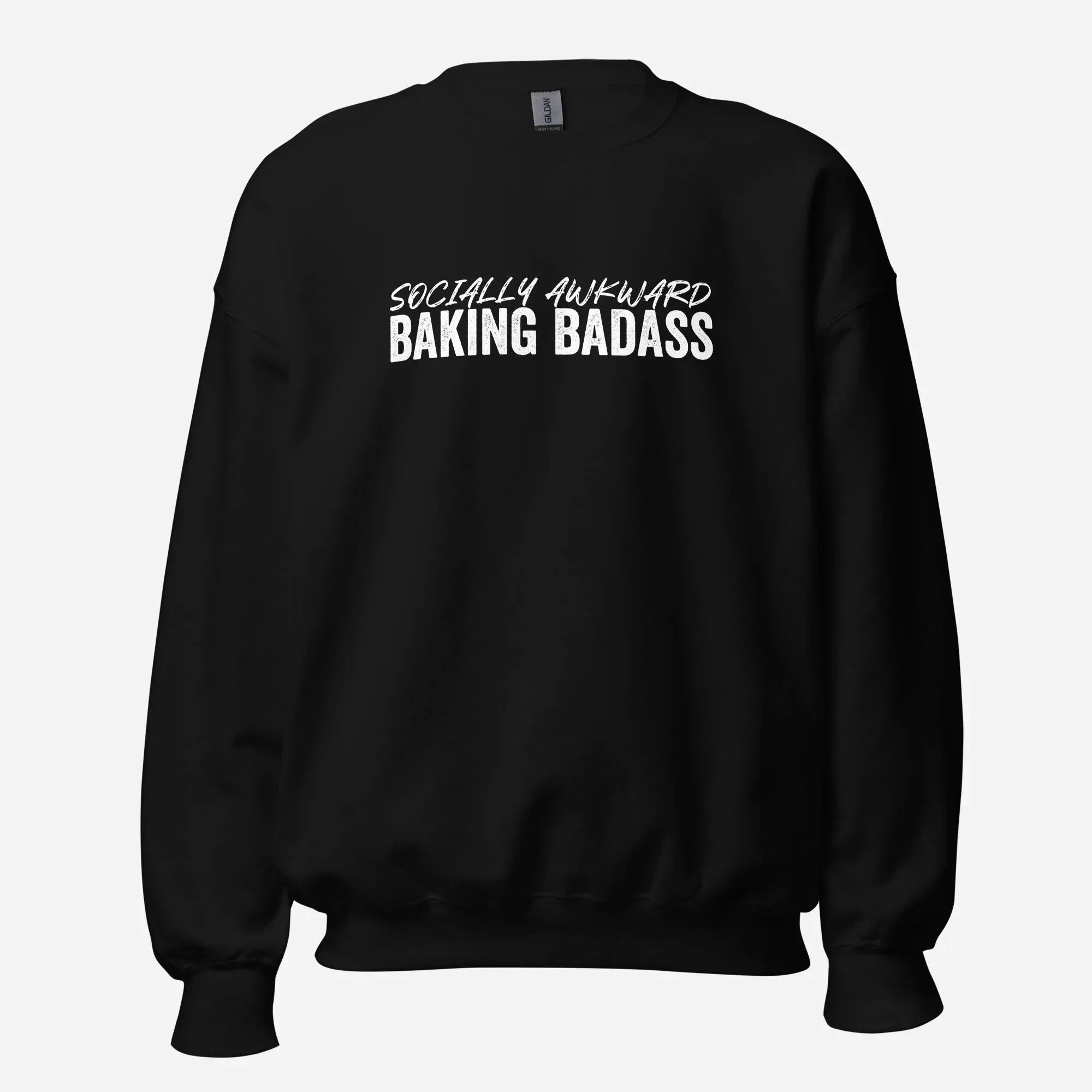 Socially Awkward Baking Badass Unisex Sweatshirt - Odd Chef