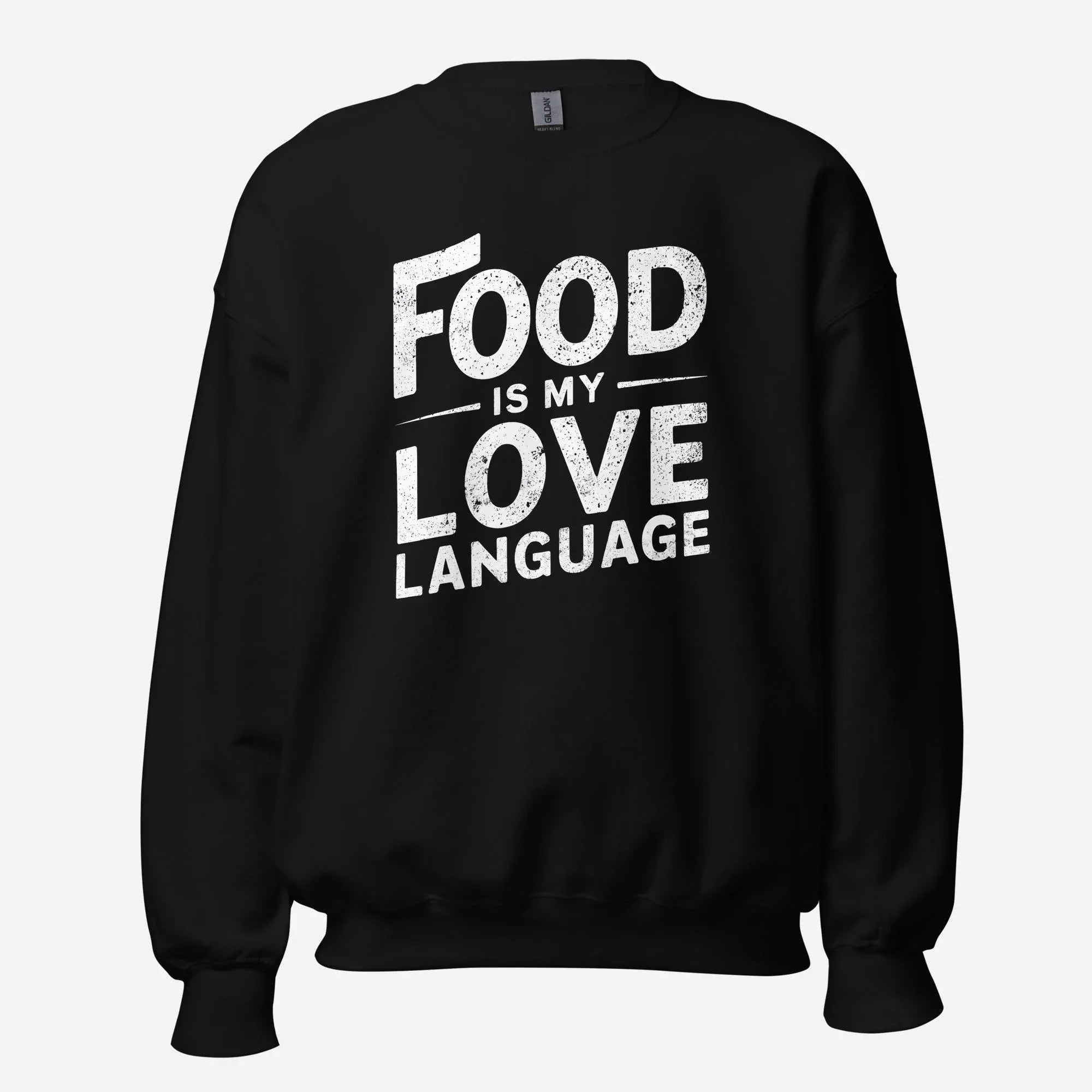 Food is my Love Language Unisex Sweatshirt - Odd Chef