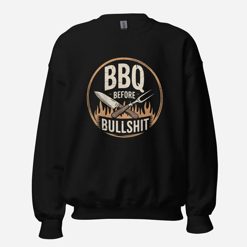 BBQ Before Bullshit Unisex Sweatshirt - Odd Chef