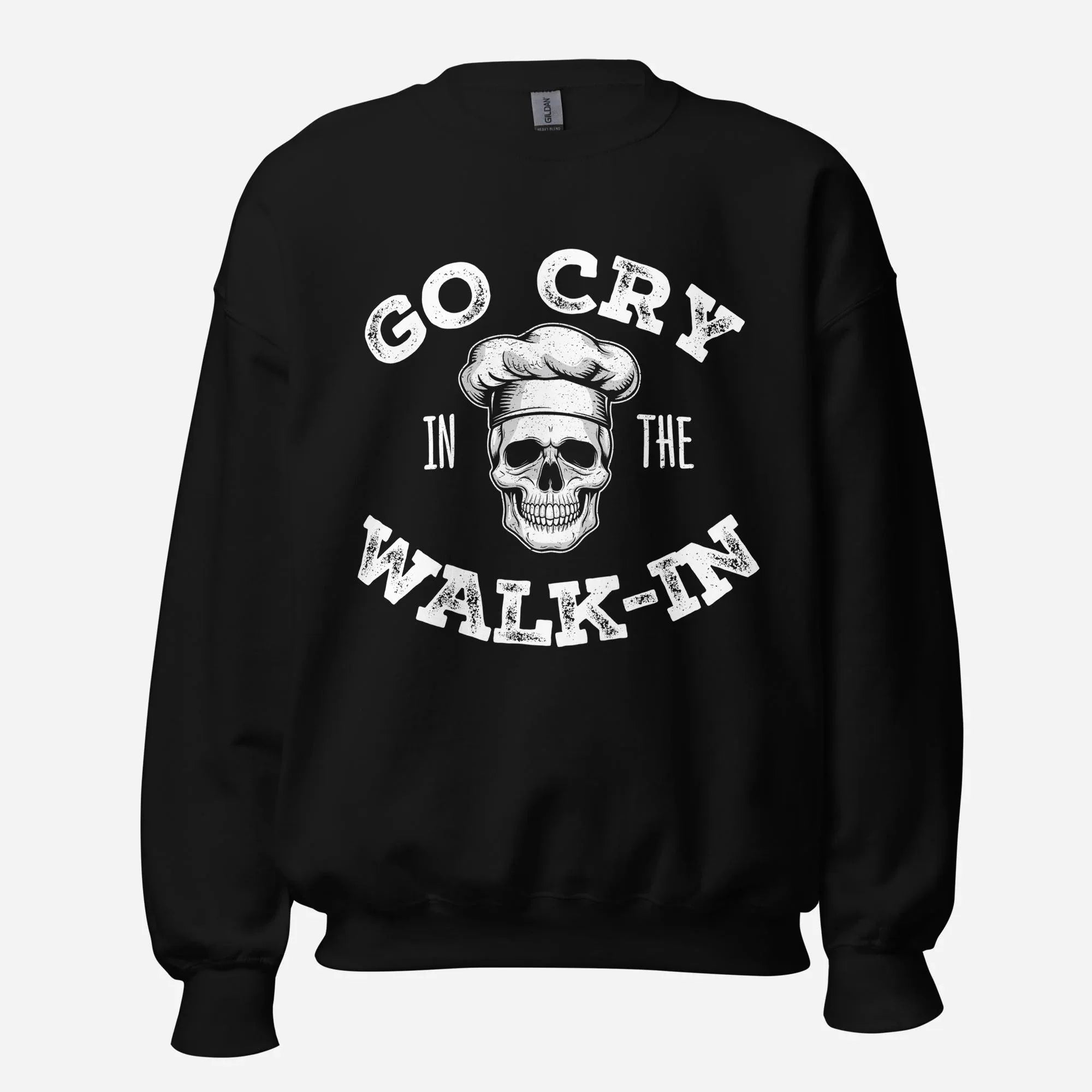 Go Cry in the Walk-In Unisex Sweatshirt - Odd Chef