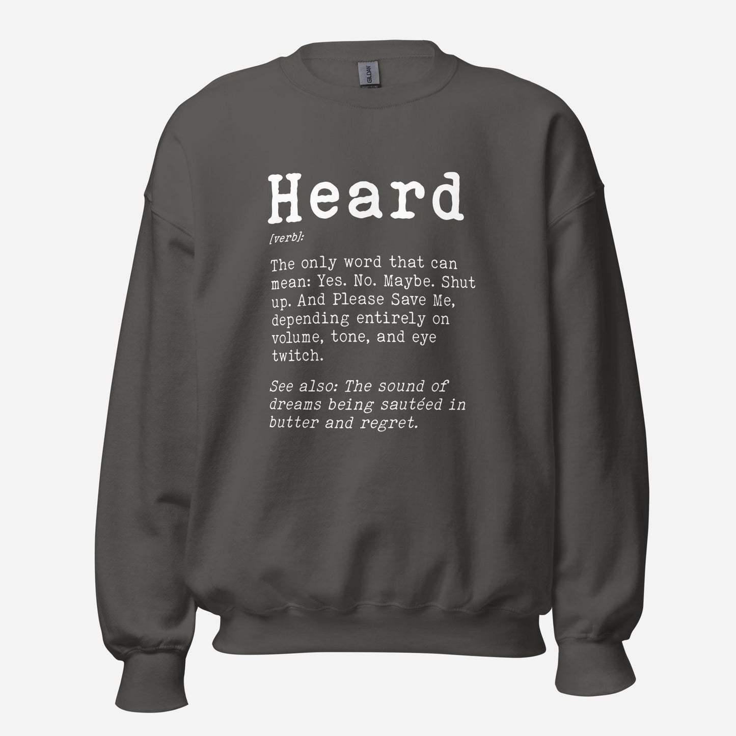 Heard Definition Unisex Sweatshirt
