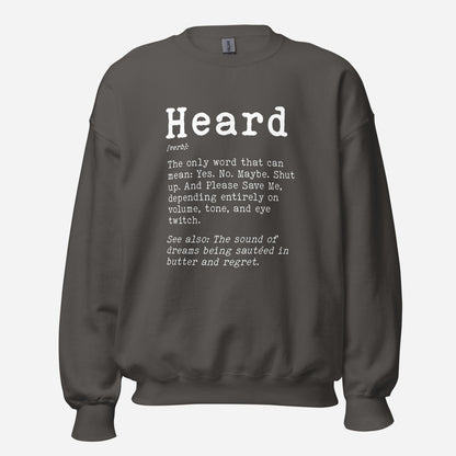 Heard Definition Unisex Sweatshirt