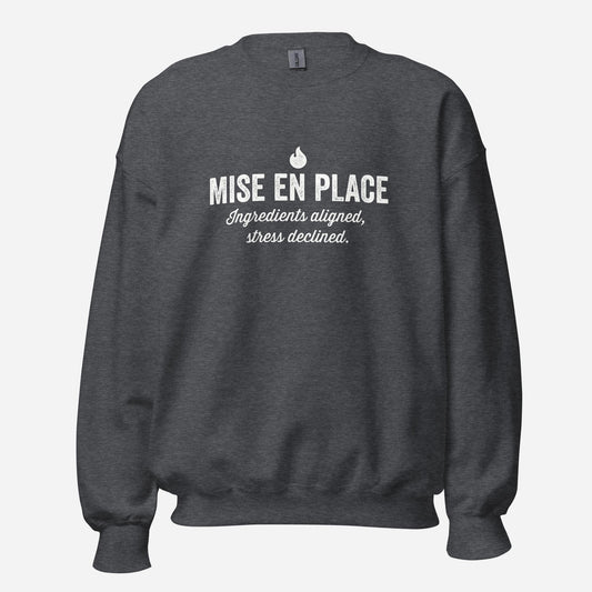 Mise En Place Unisex Sweatshirt