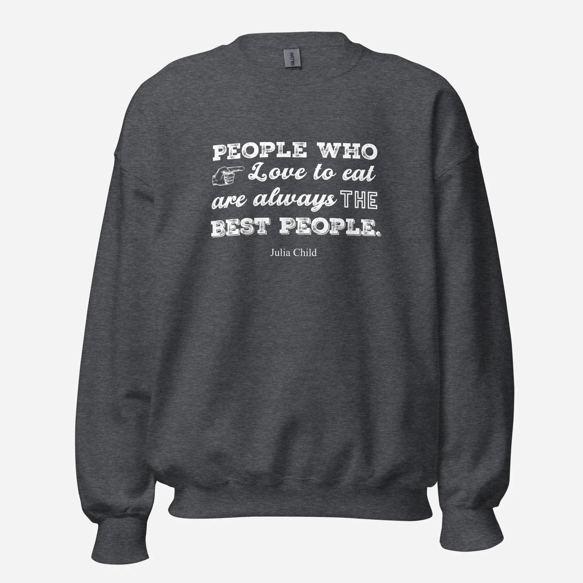Julia Child Quote Unisex Sweatshirt - Odd Chef