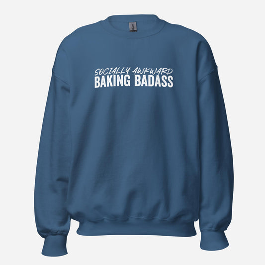 Socially Awkward Baking Badass Unisex Sweatshirt