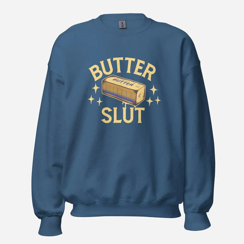 Butter Slut Unisex Sweatshirt - Odd Chef