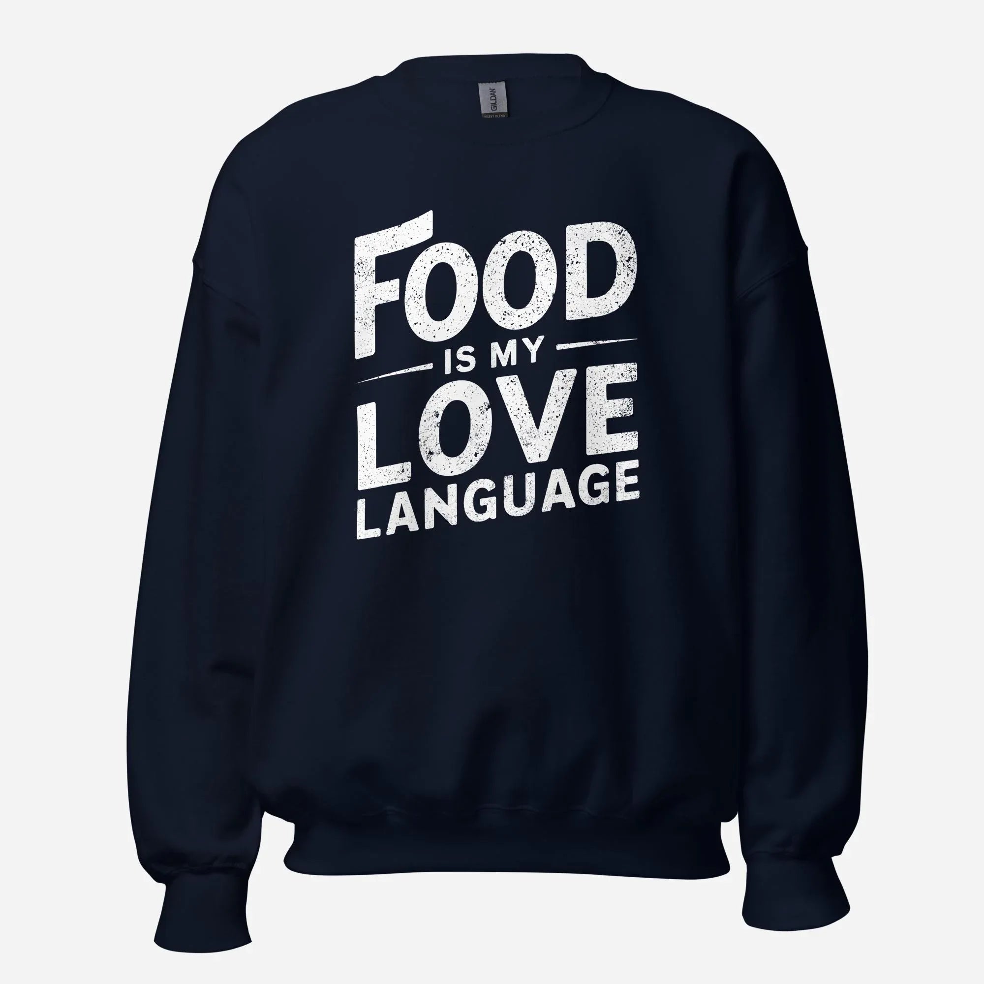 Food is my Love Language Unisex Sweatshirt - Odd Chef