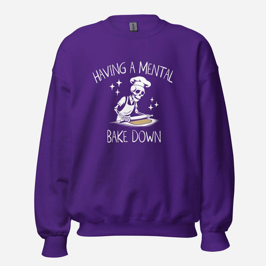 Mental Bake Down Unisex Sweatshirt