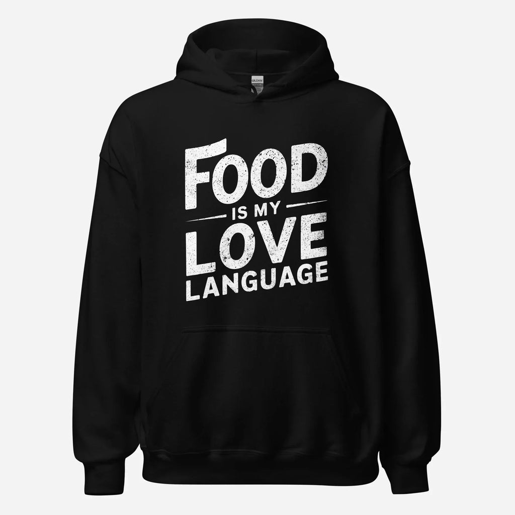 Food is my Love Language Unisex Hoodie - Odd Chef