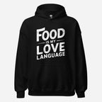 Food is my Love Language Unisex Hoodie - Odd Chef