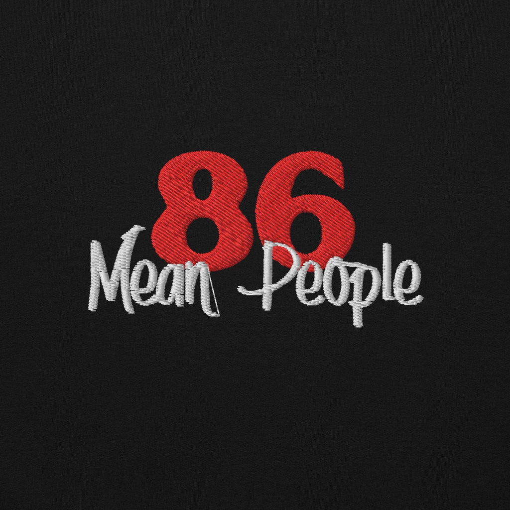 86 Mean People Embroidered Unisex Hoodie - Odd Chef