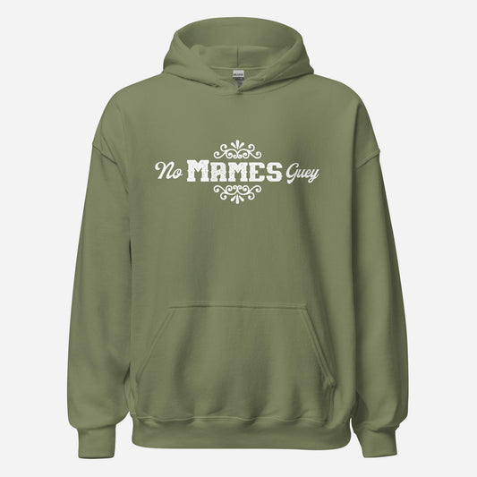 No Mames Guey Unisex Hoodie