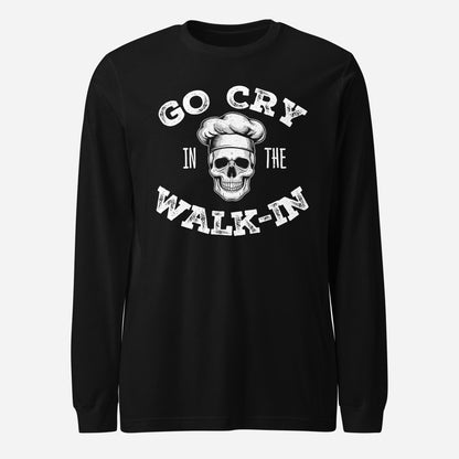 Go Cry in the Walk In Unisex Long Sleeve Tee