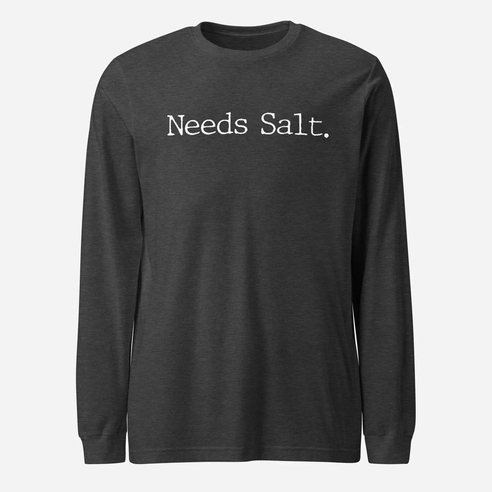 Needs Salt Unisex Long Sleeve Tee - Odd Chef