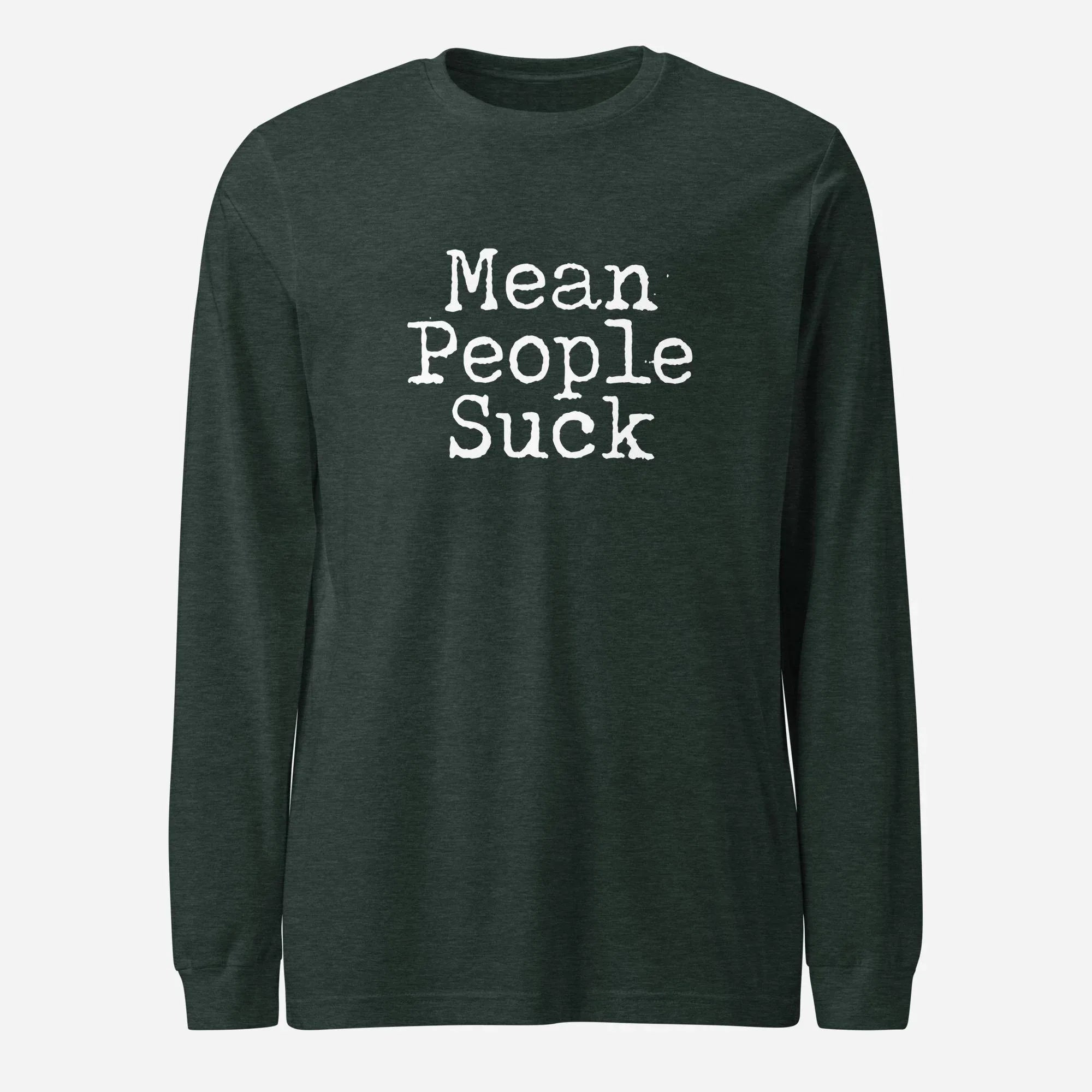 Mean People Suck Unisex Long Sleeve Tee - Odd Chef