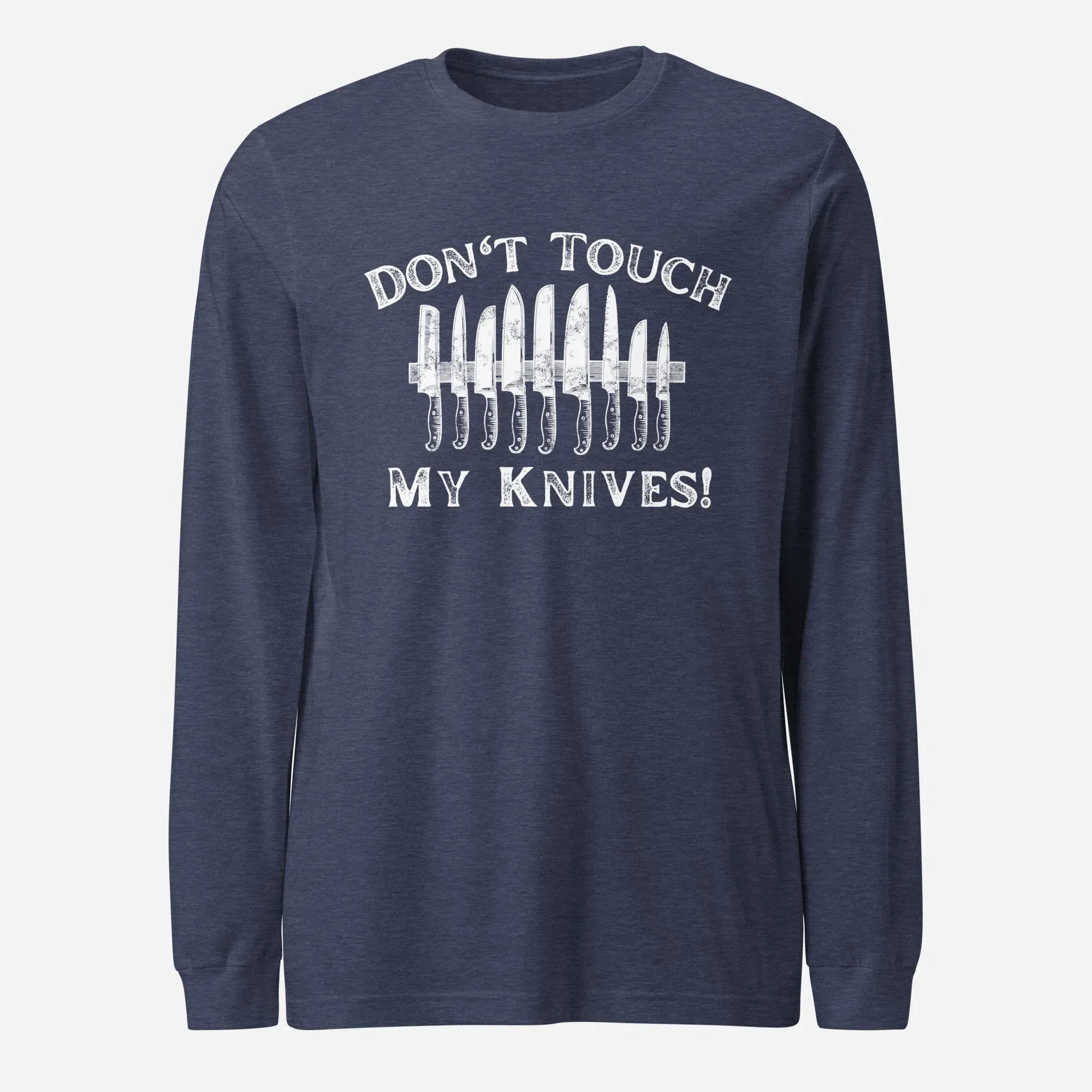 Don't Touch My Knives Unisex Long Sleeve Tee - Odd Chef