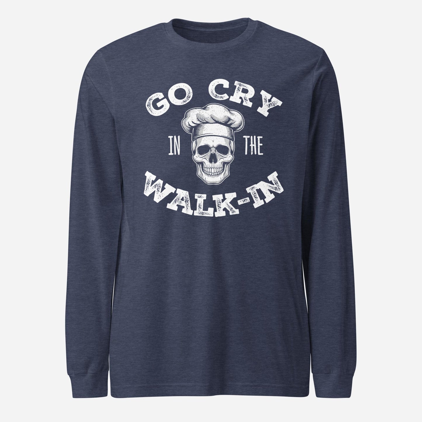 Go Cry in the Walk In Unisex Long Sleeve Tee