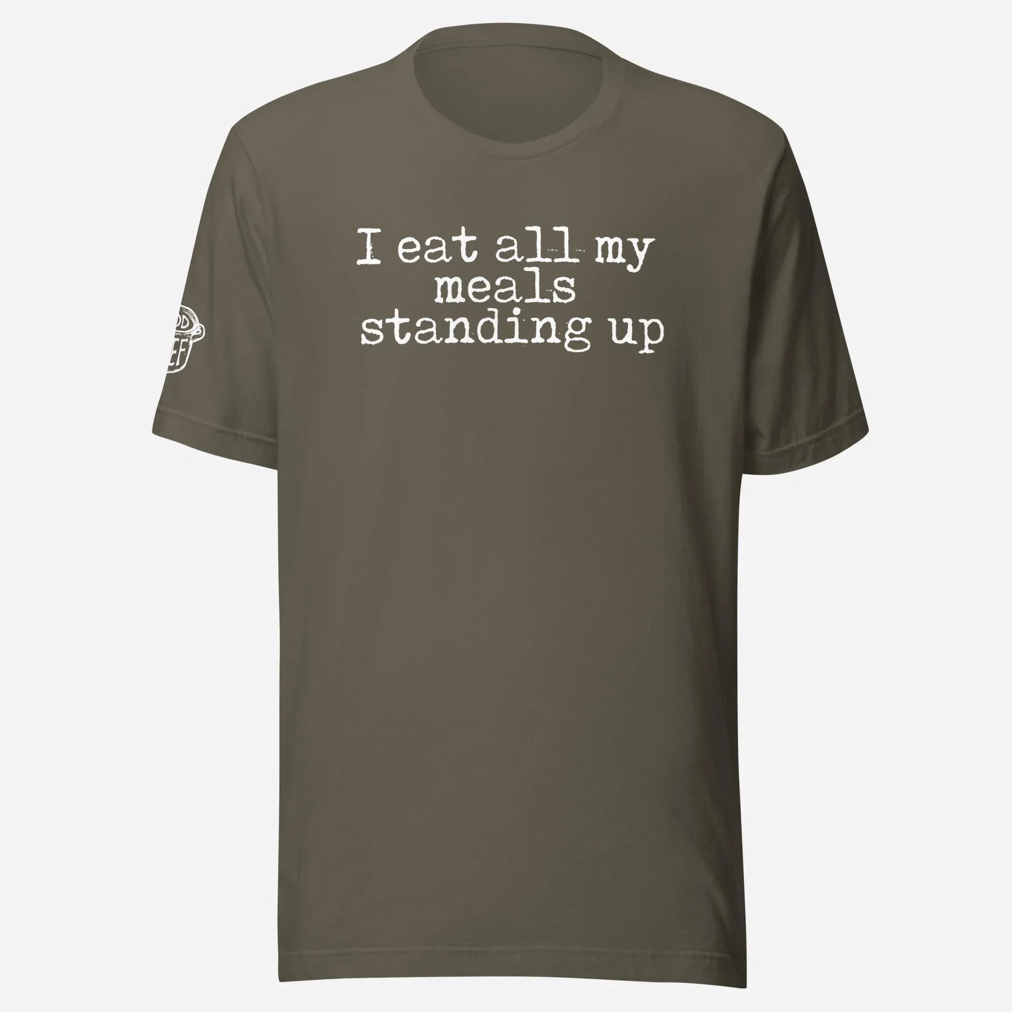 I Eat All My Meals Standing Up Unisex Tee - Odd Chef