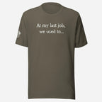 At My Last Job Unisex Tee - Odd Chef