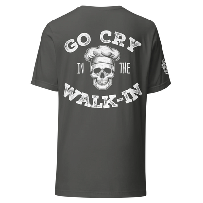 BACK PRINT Go Cry in the Walk-in Unisex Tee