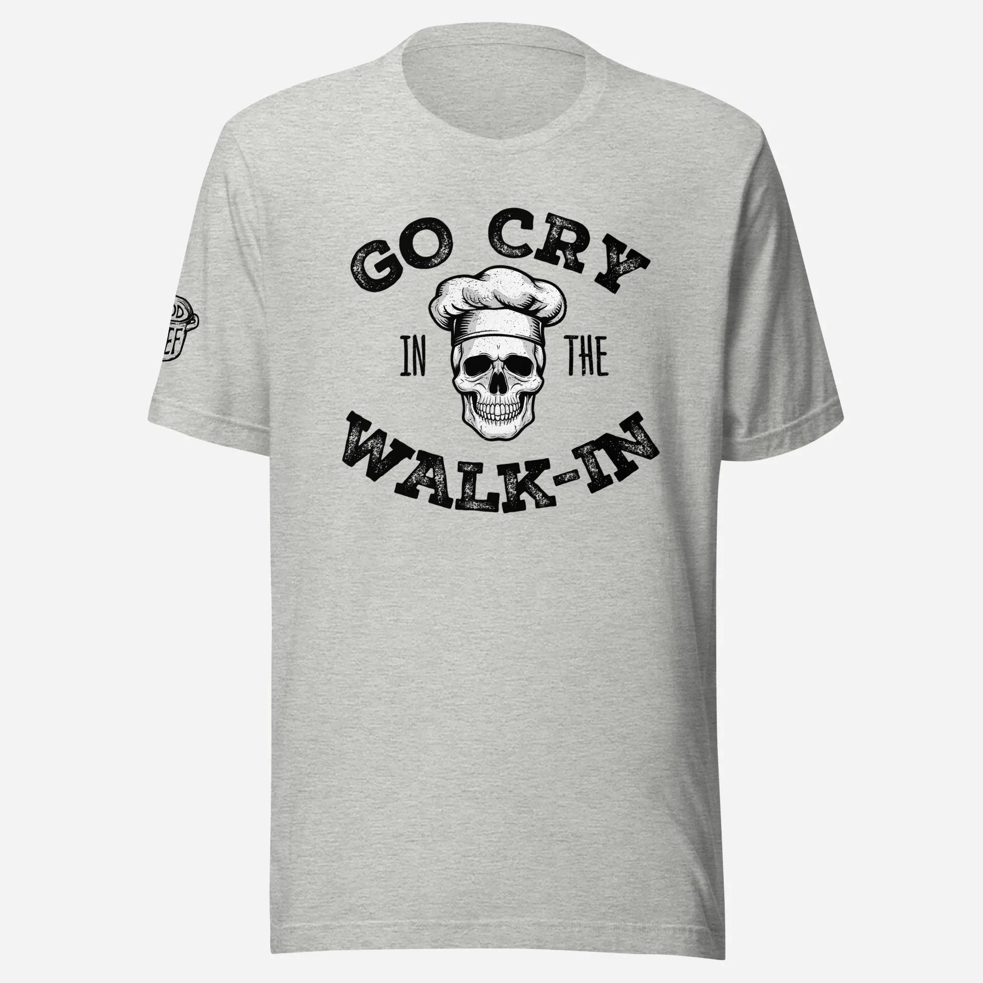 Go Cry In the Walk In Unisex Tee - Odd Chef