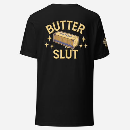 BACK PRINT Butter Slut Unisex Tee