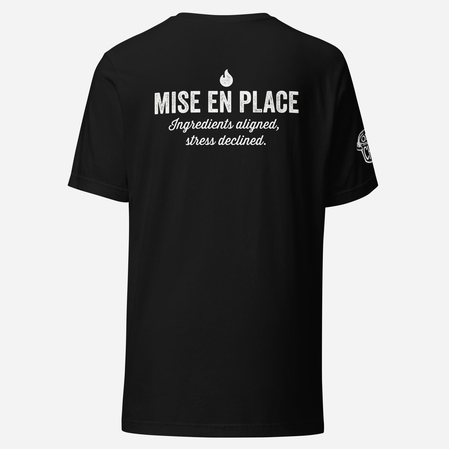 BACK PRINT Mise en place Chef Unisex Tee