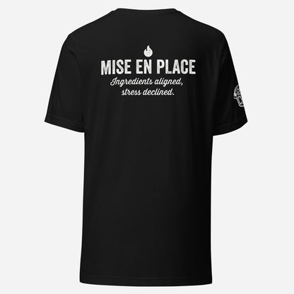 BACK PRINT Mise en place Chef Unisex Tee