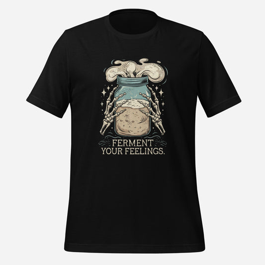 Ferment Your Feelings Tee